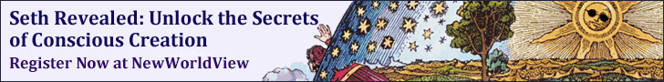Click to Register for Seth Revealed: Learn the Secrets of Conscious Creation