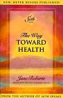 The Way Toward Health